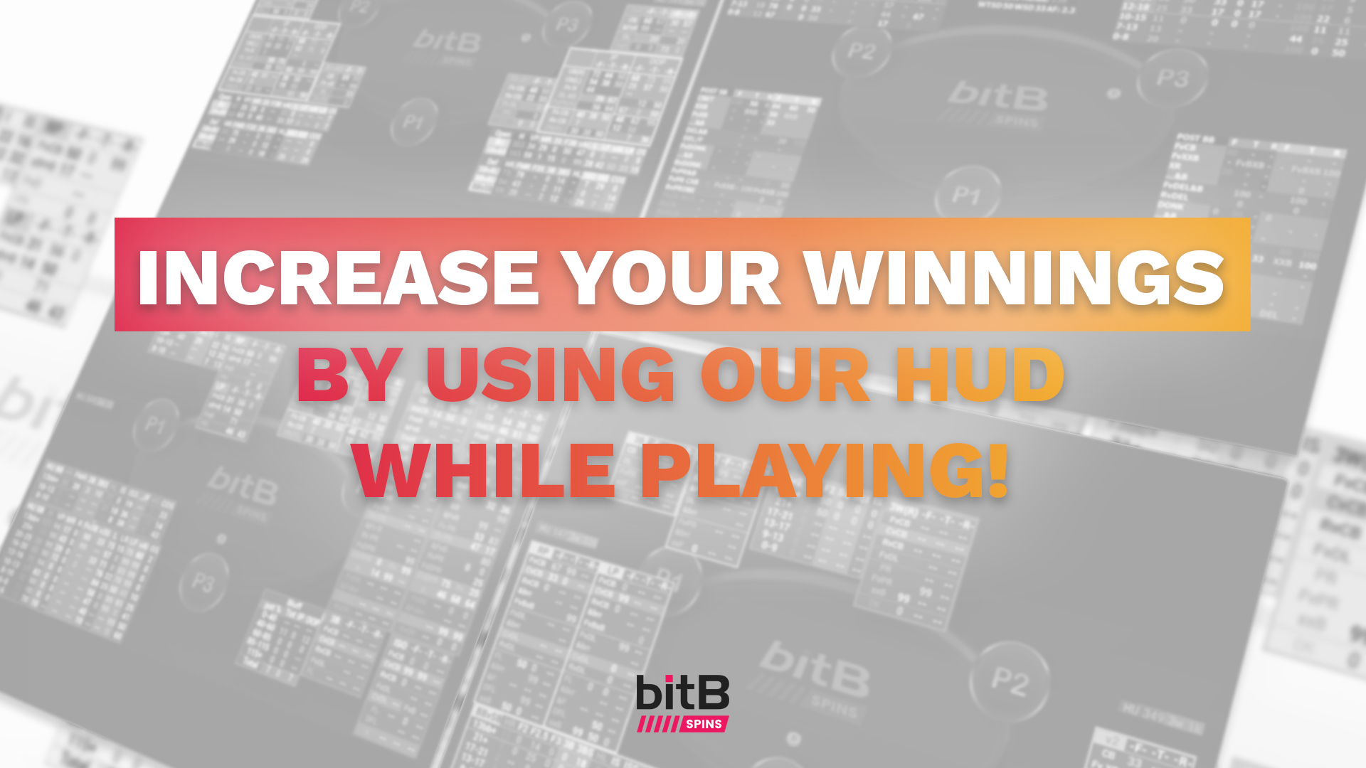 Increase your winnings by using our HUD while playing!