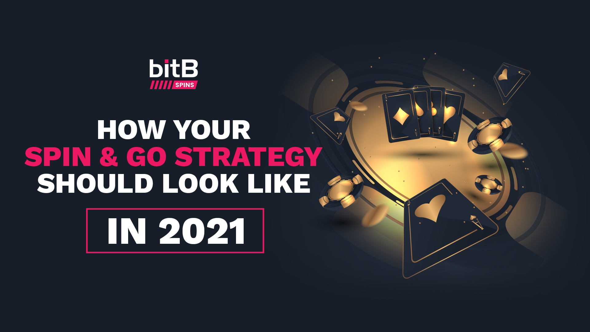 How your Spin & Go strategy should look like in 2021