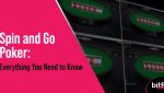 Spin and Go Poker : Everything You Need to Know