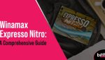 Winamax Expresso Nitro: A Comprehensive Guide