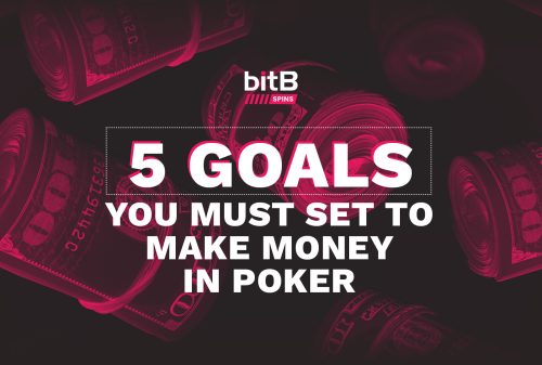 5 goals you must set to make money in poker
