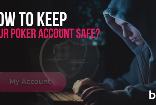 How to keep your poker account safe?